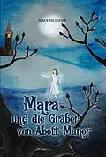 E-Book (epub) Mara und die Gräber von Abott Manor von Sören Brodersen