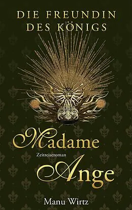 E-Book (epub) Die Freundin des Königs von Manu Wirtz