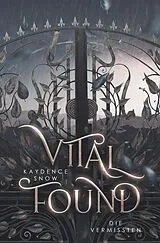 Kartonierter Einband Vital Found  Die Vermissten von Kaydence Snow