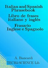 eBook (epub) Italian and Spanish Phrasebook. Libro de frases italiano y inglés. Frasario Inglese e Spagnolo de Alessandro Biancardi