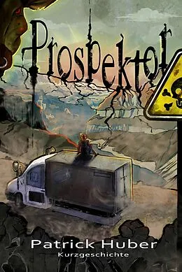 E-Book (epub) Prospektor von Patrick Huber