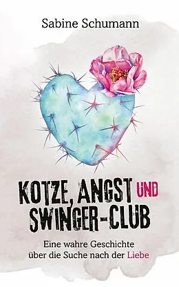 E-Book (epub) Kotze, Angst und Swinger-Club von Sabine Schumann