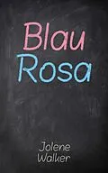 E-Book (epub) Blau Rosa von Jolene Walker