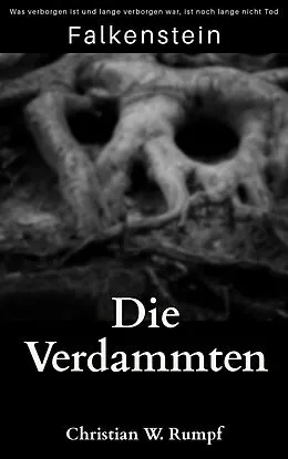 E-Book (epub) Die Verdammten von Christian W. Rumpf