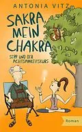 E-Book (epub) Sakra, mein Chakra von Antonia Vitz