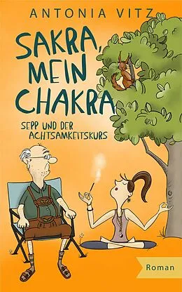 E-Book (epub) Sakra, mein Chakra von Antonia Vitz