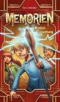 E-Book (epub) Memorien: Mission Erinnerung von Tom J. Schreiber