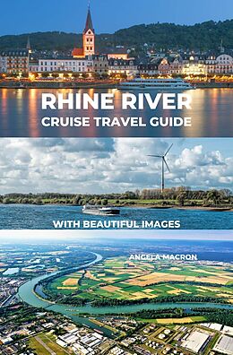 eBook (epub) Rhine River Cruise Travel Guide with Beautiful Images de Angela Macron