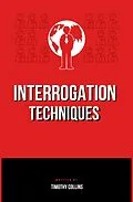 E-Book (epub) Interrogation Techniques von Timothy Collins