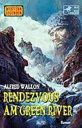 E-Book (epub) Western Legenden 68: Rendezvous am Green River von Alfred Wallon