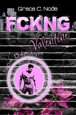 E-Book (epub) FCKNG Valentine von Grace C. Node