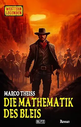 E-Book (epub) Western Legenden 69: Die Mathematik des Bleis von Marco Theiss