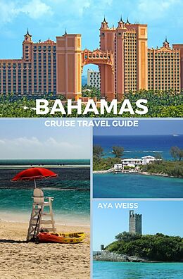 eBook (epub) Bahamas Cruise Travel Guide de Aya Weiss