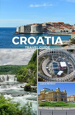 eBook (epub) Croatia Travel Guide de Luca Petrov