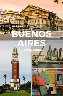 eBook (epub) Buenos Aires Travel Guide de Luca Petrov