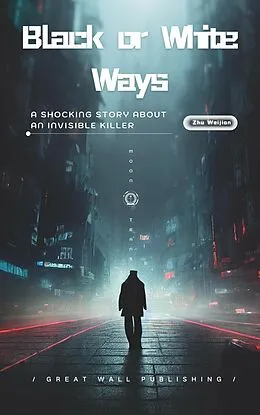 E-Book (epub) Black or White Ways von Weijian Zhu