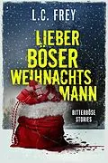 E-Book (epub) Lieber Böser Weihnachtsmann von L.C. Frey