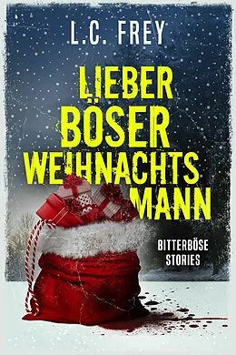 E-Book (epub) Lieber Böser Weihnachtsmann von L.C. Frey