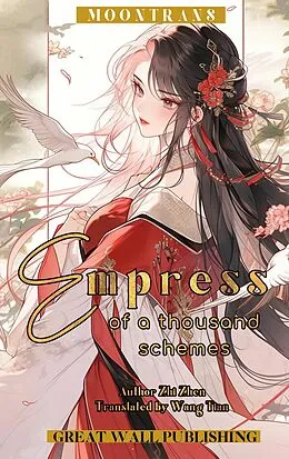 E-Book (epub) Empress of a Thousand Schemes von Zhen Zhi