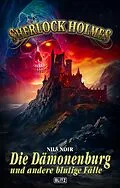E-Book (epub) Sherlock Holmes - Neue Fälle 49: Die Dämonenburg von Nils Noir