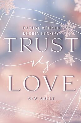 Kartonierter Einband Trust vs. Love von Daphne Bühner, Kerrin Gossow, D.K. Alphia