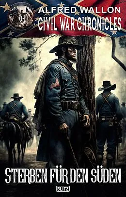 E-Book (epub) Civil War Chronicles 04: Sterben für den Süden von Alfred Wallon