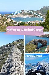 eBook (epub) Mallorca Wanderführer (Mallorca Hiking Guide) de Pushpa Morales