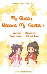 eBook (epub) My Queen, Become My Consort 1 de Xixi Meng