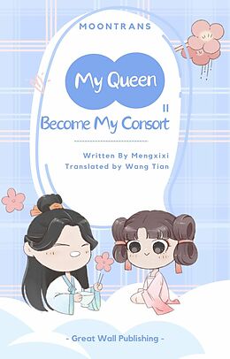 eBook (epub) My Queen, Become My Consort 2 de Meng Xixi