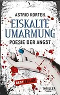 E-Book (epub) Eiskalte Umarmung von Astrid Korten