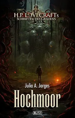 E-Book (epub) Lovecrafts Schriften des Grauens 38: Hochmoor von Julia A. Jorges
