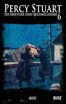 E-Book (epub) Percy Stuart - Die Abenteuer eines Multimillionärs No.06 von Otto Eicke, Joe Weyermoor, Martin Winfried