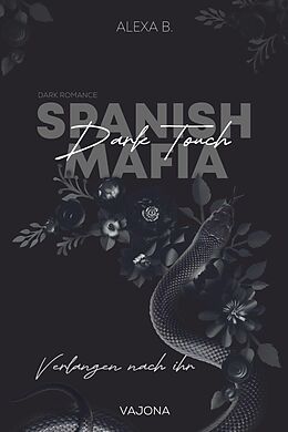 E-Book (epub) Dark Touch (Spanish Mafia 3) von Alexa B.