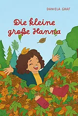 Fester Einband Die kleine große Hanna von Daniela Graf