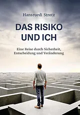 Fester Einband Das Risiko und ich von Hansruedi Strotz