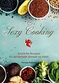 E-Book (pdf) Sexy Cooking von Verena Falkner