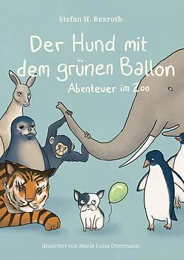 E-Book (epub) Der Hund mit dem grünen Ballon von Stefan H. Rexroth