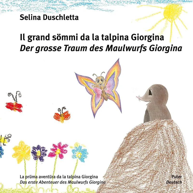 Il grand sömmi da la talpina Giorgina / Der grosse Traum des Maulwurfs Giorgina