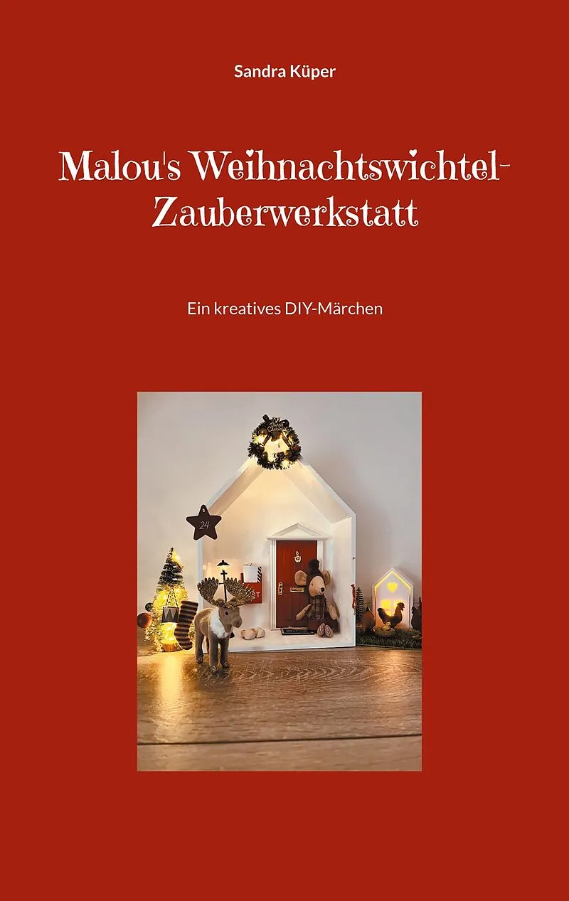 Malou's Weihnachtswichtel-Zauberwerkstatt