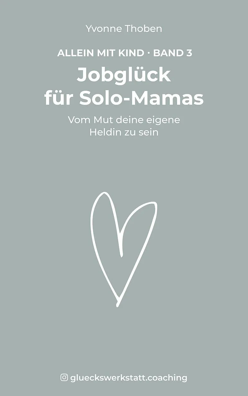 Jobglück für Solo-Mamas