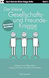 Kartonierter Einband Der kleine Gesellschafts- und Freunde-Knigge 2100 von Horst Hanisch