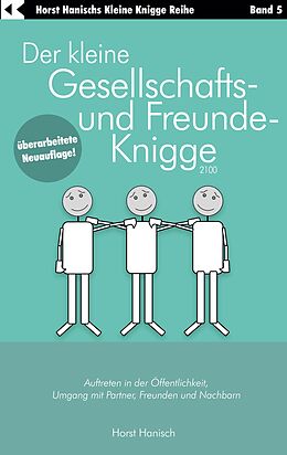 Kartonierter Einband Der kleine Gesellschafts- und Freunde-Knigge 2100 von Horst Hanisch