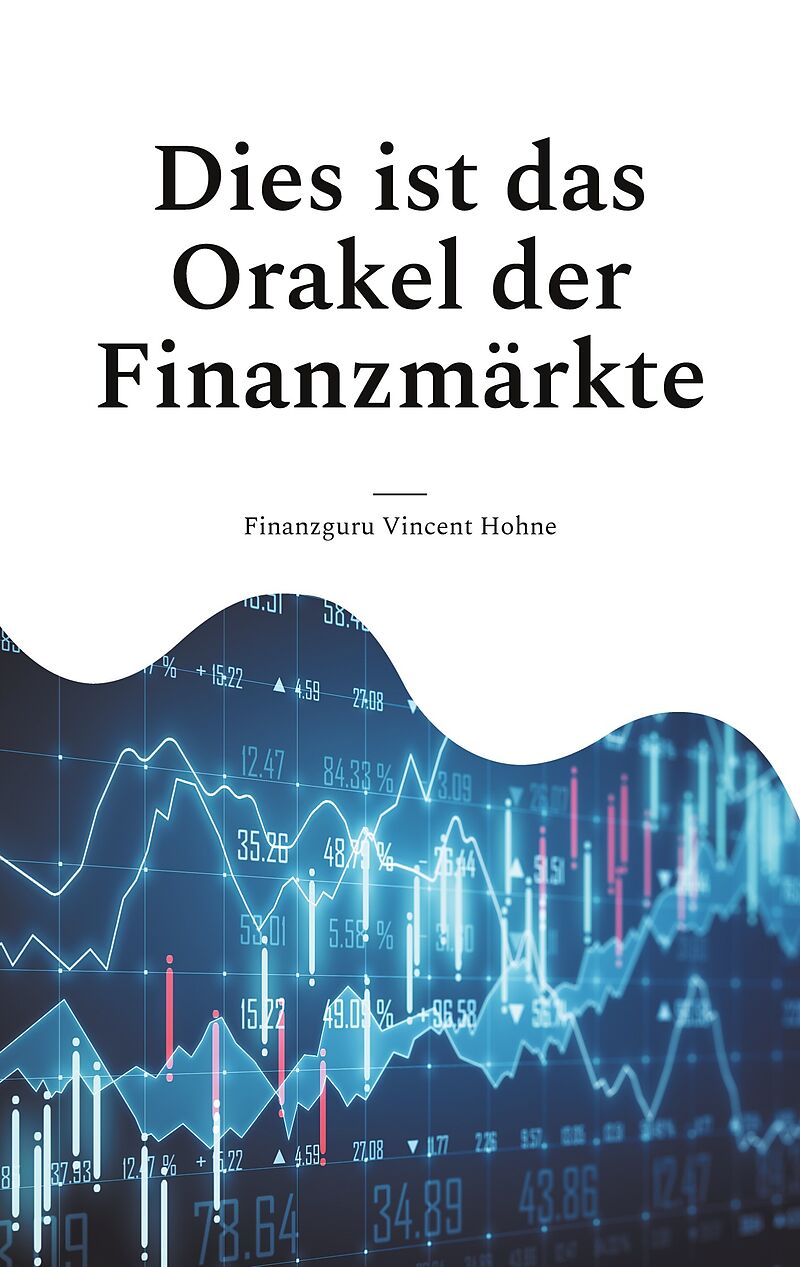 Dies ist das Orakel der Finanzmärkte