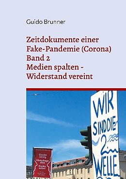 Kartonierter Einband Zeitdokumente einer Fake-Pandemie (Corona) von Guido Brunner
