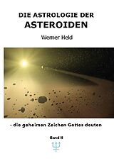 Fester Einband Die Astrologie der Asteroiden Band 2 von Werner Held