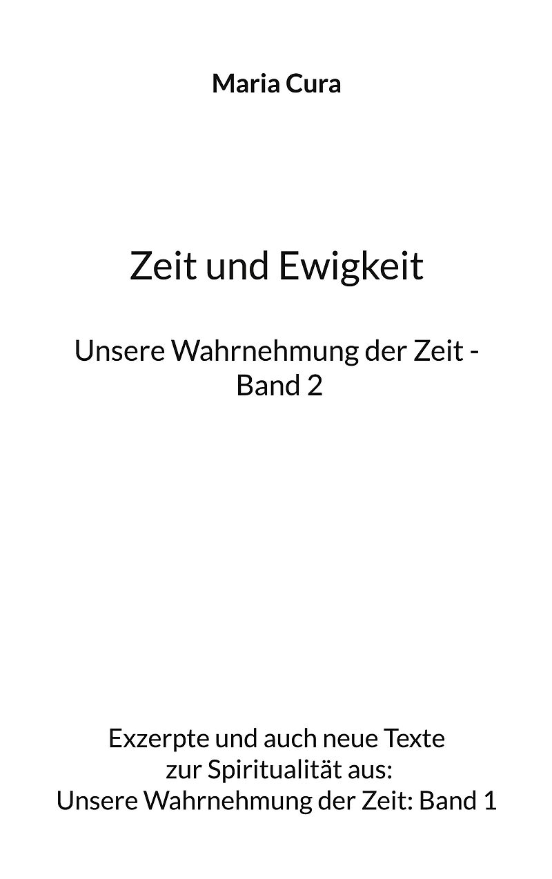 Zeit und Ewigkeit - Unsere Wahrnehmung der Zeit - Band 2