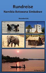 Kartonierter Einband Rundreise Namibia Botswana Simbabwe von Wolfgang Pade