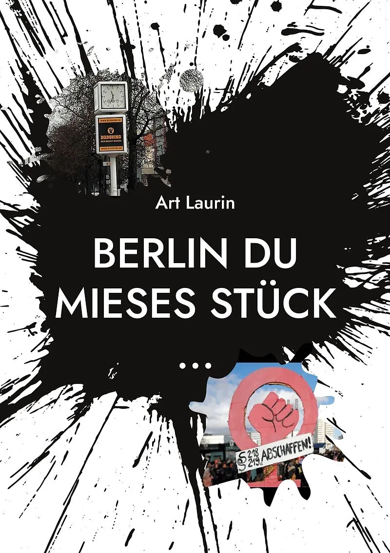 Berlin du mieses Stück ...