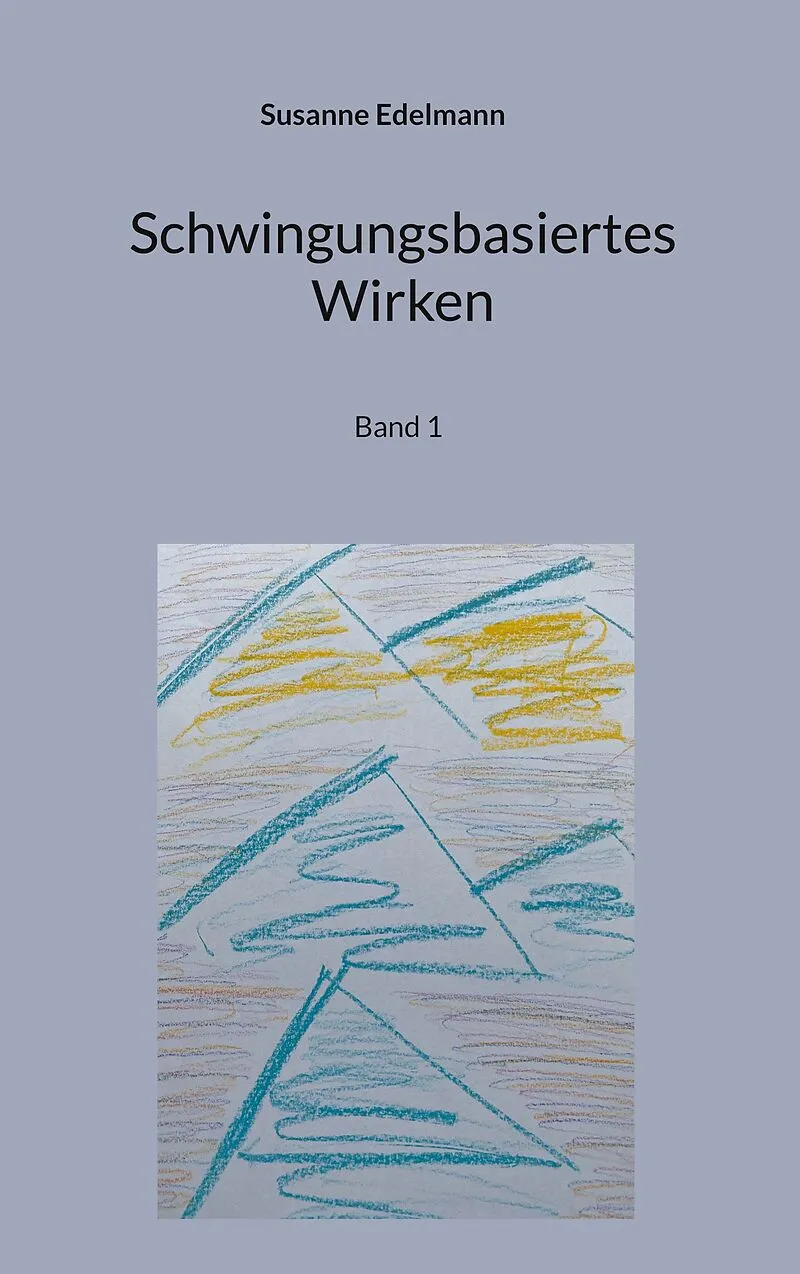 Schwingungsbasiertes Wirken