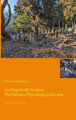 Couverture cartonnée Cycling the 88 Temples de Oliver Dunskus